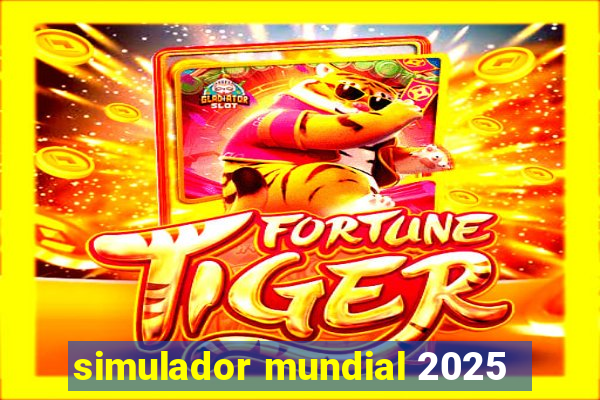 simulador mundial 2025